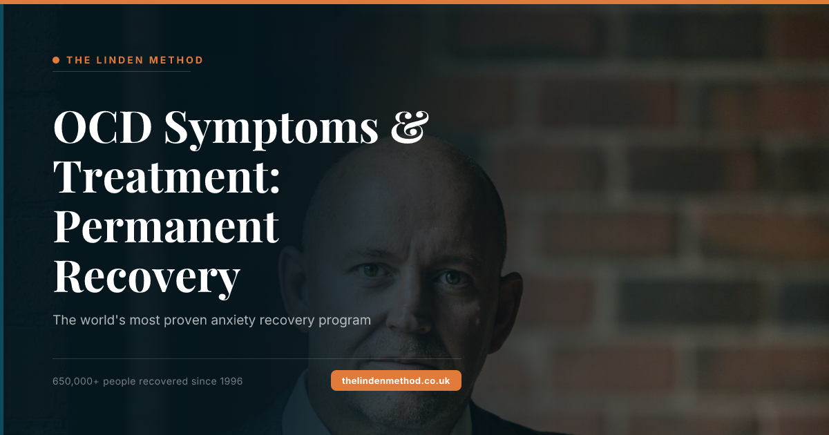 OCD Symptoms & Treatment: Permanent Recovery | The Linden Method